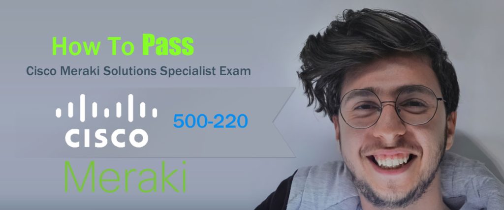 Cisco Meraki Solutions Specialist Exam